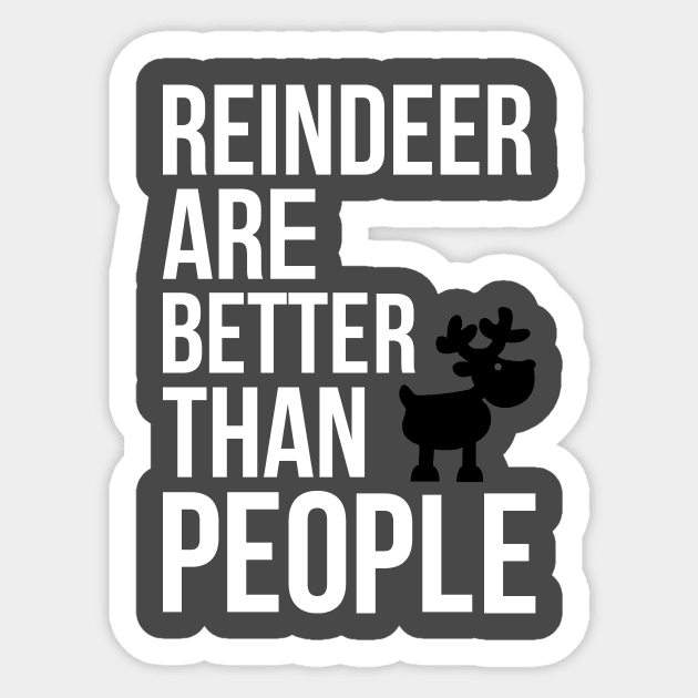 Christmas: Reindeer are better than people Sticker by nektarinchen